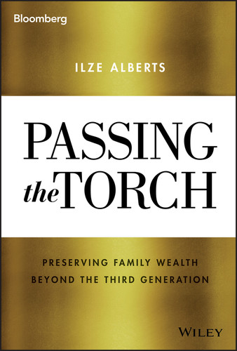 Passing the Torch: Preserving Family Wealth Beyond the Third Generation (Bloomberg) book cover by Ilze Alberts