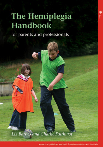 The Hemiplegia Handbook (Mac Keith Press Practical Guides) book cover by Liz Barnes, Charlie Fairhurst