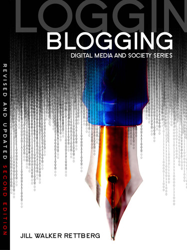 Blogging (Digital Media and Society) book cover by Jill Walker Rettberg
