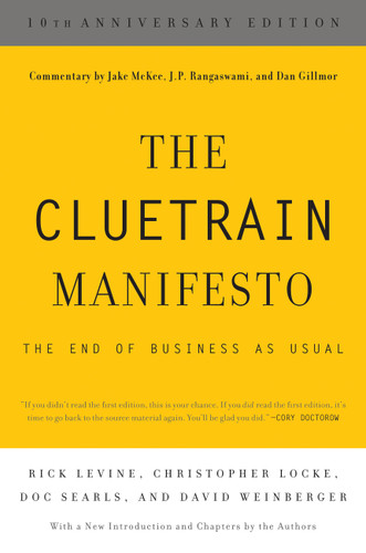 The Cluetrain Manifesto (10th Anniversary Edition) book cover by David Weinberger, Doc Searls, Rick Levine, Christopher Locke