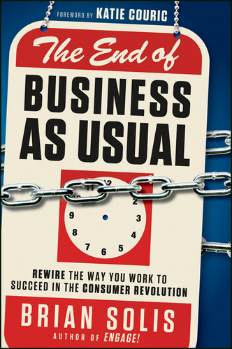 The End of Business As Usual: Rewire the Way You Work to Succeed in the Consumer Revolution book cover by Brian Solis