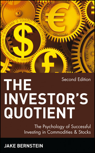 The Investor's Quotient: The Psychology of Successful Investing in Commodities & Stocks book cover by Jake Bernstein