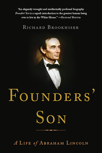 Founders' Son: A Life of Abraham Lincoln book cover by Richard Brookhiser