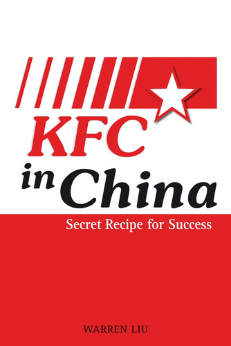 KFC in China: Secret Recipe for Success book cover by Warren Liu