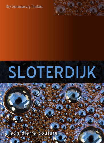 Sloterdijk (Key Contemporary Thinkers) book cover by Jean-Pierre Couture