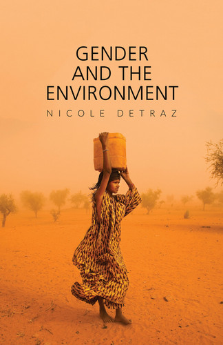 Gender and the Environment (Gender and Global Politics) book cover by Nicole Detraz