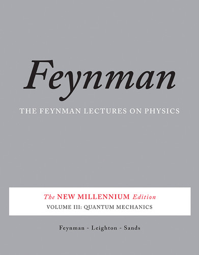 The Feynman Lectures on Physics, Vol. III: The New Millennium Edition: Quantum Mechanics book cover by Richard P. Feynman, Matthew Sands, Robert B. Leighton