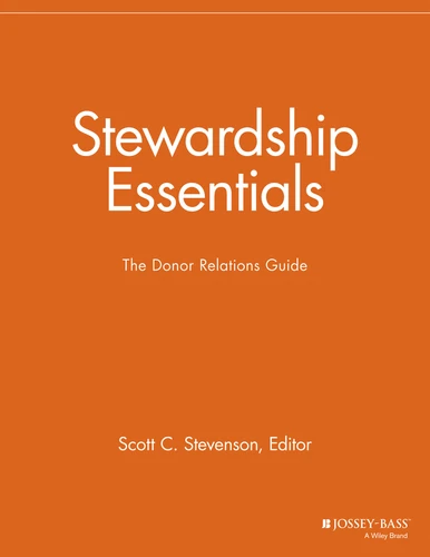Stewardship Essentials: The Donor Relations Guide (Nonprofit Communications Report) book cover by 