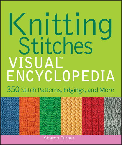 Knitting Stitches VISUAL Encyclopedia (Teach Yourself VISUALLY Consumer) book cover by Sharon Turner