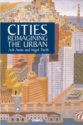 Cities: Reimagining the Urban book cover by Ash Amin, Nigel Thrift