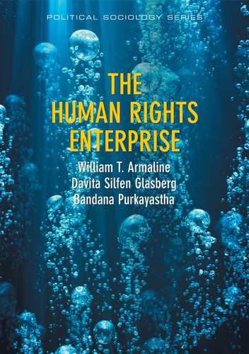 The Human Rights Enterprise: Political Sociology, State Power, and Social Movements (Political Sociology) book cover by William T. Armaline, Davita S. Glasberg, Bandana Purkayastha