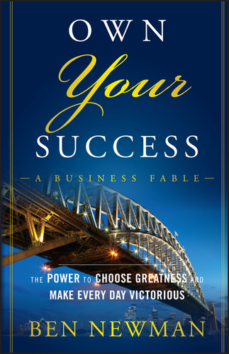 Own Your Success: The Power to Choose Greatness and Make Every Day Victorious book cover by Ben Newman