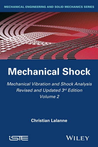 Mechanical Vibration and Shock Analysis, Mechanical Shock book cover by Christian Lalanne