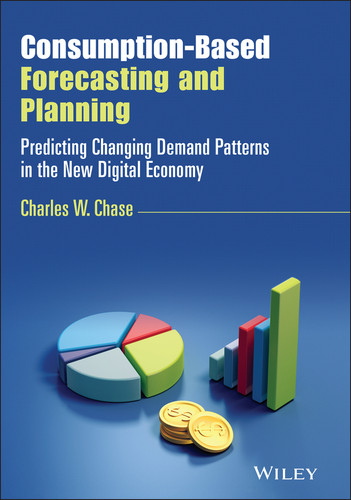 Consumption-Based Forecasting and Planning: Predicting Changing Demand Patterns in the New Digital Economy (Wiley and SAS Business Series) book cover by Charles W. Chase