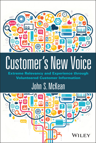 Customer's New Voice: Extreme Relevancy and Experience through Volunteered Customer Information book cover by John S. McKean