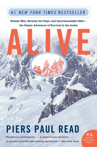 Alive: Sixteen Men, Seventy-two Days, and Insurmountable Odds--the Classic Adventure of Survival in the Andes book cover by Piers Paul Read