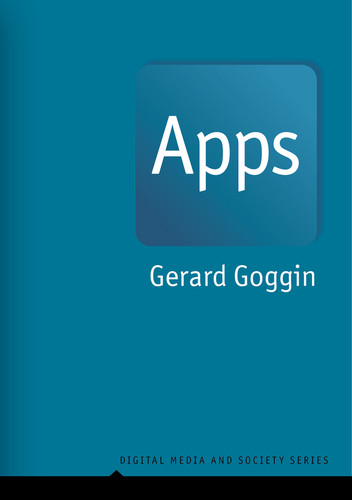 Apps: From Mobile Phones to Digital Lives (Digital Media and Society) book cover by Gerard Goggin