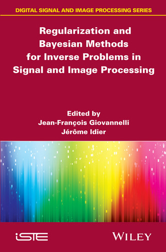 Regularization and Bayesian Methods for Inverse Problems in Signal and Image Processing book cover by 