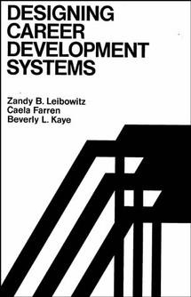 Designing Career Development Systems book cover by Zandy B. Leibowitz, Caela Farren, Beverly L. Kaye