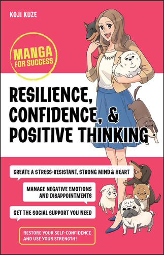 Resilience, Confidence, and Positive Thinking: Manga for Success (Manga for Success) book cover by Koji Kuze