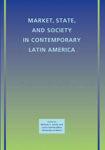 Market, State, and Society in Contemporary Latin America (LAPZ - American Politics & Society) book cover by 