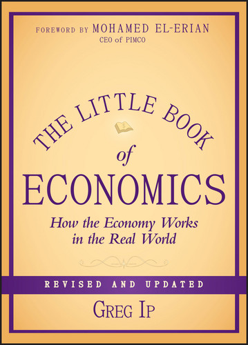 The Little Book of Economics: How the Economy Works in the Real World (Little Books. Big Profits) book cover by Greg Ip