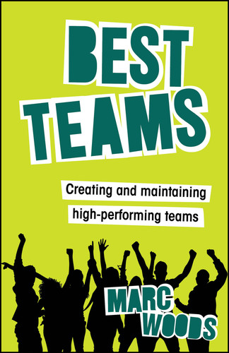 Best Teams: Creating and Maintaining High-Performing Teams book cover by Marc Woods