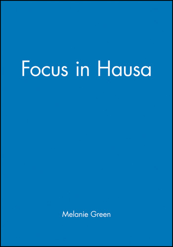 Focus in Hausa (Publications of the Philological Society) book cover by Melanie Green