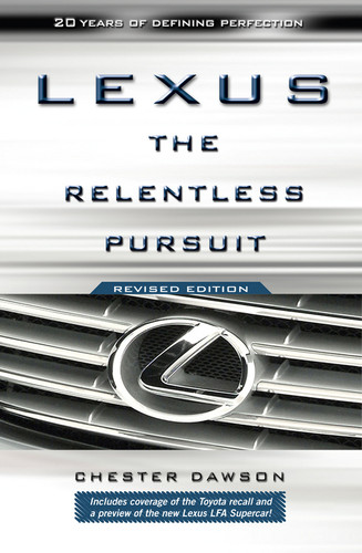 Lexus: The Relentless Pursuit book cover by Chester Dawson