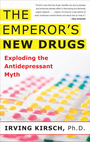 The Emperor's New Drugs: Exploding the Antidepressant Myth book cover by Irving Kirsch
