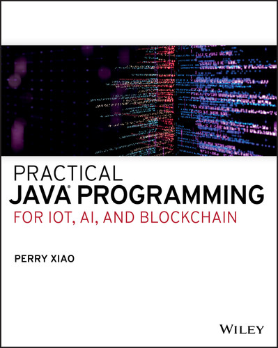 Practical Java Programming for IoT, AI, and Blockchain book cover by Perry Xiao
