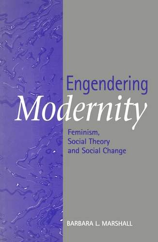 Engendering Modernity: Feminism, Social Theory and Social Change book cover by Barbara L. Marshall