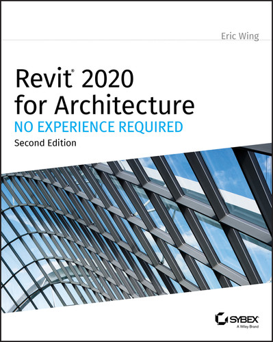 Revit 2020 for Architecture: No Experience Required book cover by Eric Wing