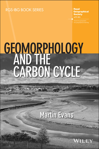Geomorphology and the Carbon Cycle (RGS-IBG Book Series) book cover by Martin Evans