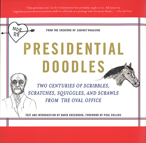 Presidential Doodles: Two Centuries of Scribbles, Scratches, Squiggles, and Scrawls from the Oval Office squiggles & scrawls from the Oval Office book cover by Cabinet magazine