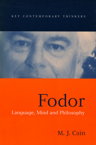 Fodor: Language, Mind and Philosophy (Key Contemporary Thinkers) book cover by Mark J. Cain