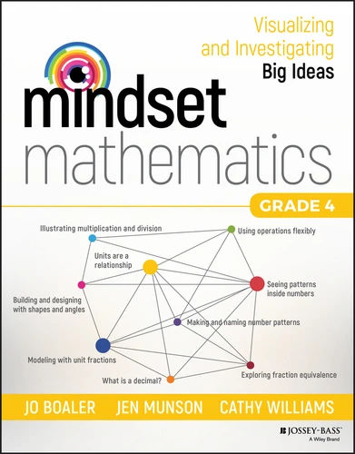 Mindset Mathematics: Visualizing and Investigating Big Ideas, Grade 4 (Mindset Mathematics) book cover by Jo Boaler, Jen Munson, Cathy Williams