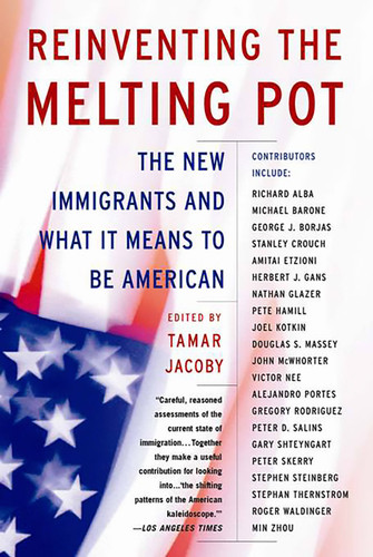 Reinventing the Melting Pot: The New Immigrants and What It Means To Be American book cover by Tamar Jacoby