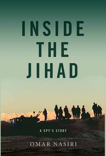 Inside the Jihad: My Life with Al Qaeda book cover by Omar Nasiri