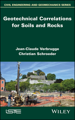 Geotechnical Correlations for Soils and Rocks book cover by Jean-Claude Verbrugge, Christian Schroeder