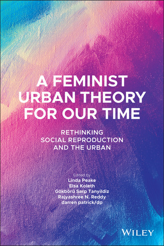 A Feminist Urban Theory for Our Time: Rethinking Social Reproduction and the Urban (Antipode Book Series) book cover by 