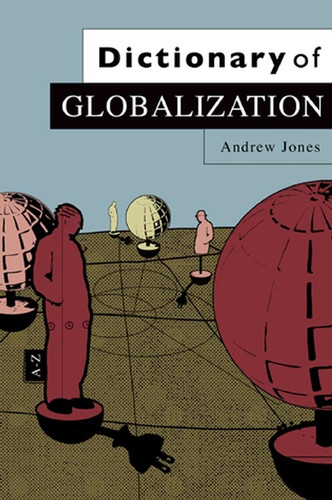 Dictionary of Globalization (Dictionaries) book cover by Andrew Jones