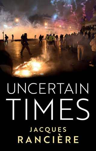 Uncertain Times book cover by Jacques Ranciere