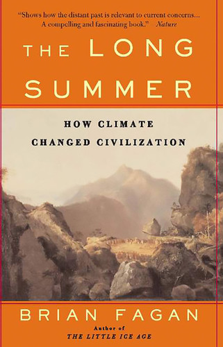 The Long Summer: How Climate Changed Civilization book cover by Brian Fagan