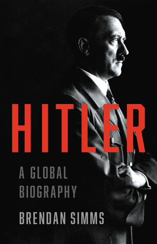 Hitler: A Global Biography book cover by Brendan Simms