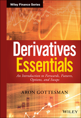 Derivatives Essentials: An Introduction to Forwards, Futures, Options and Swaps (Wiley Finance) book cover by Aron Gottesman