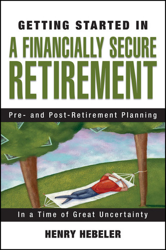 Getting Started in A Financially Secure Retirement (Getting Started In...) book cover by Henry K. Hebeler