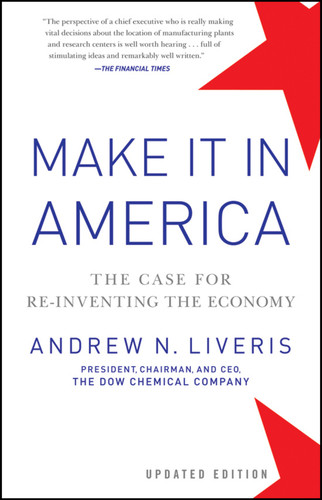 Make It In America, Updated Edition: The Case for Re-Inventing the Economy book cover by Andrew Liveris