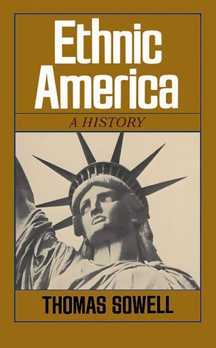Ethnic America: A History book cover by Thomas Sowell