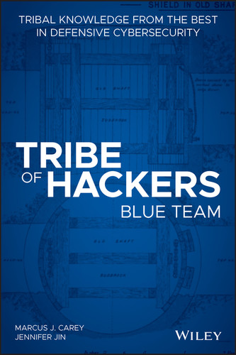 Tribe of Hackers Blue Team: Tribal Knowledge from the Best in Defensive Cybersecurity (Tribe of Hackers) book cover by Marcus J. Carey, Jennifer Jin
